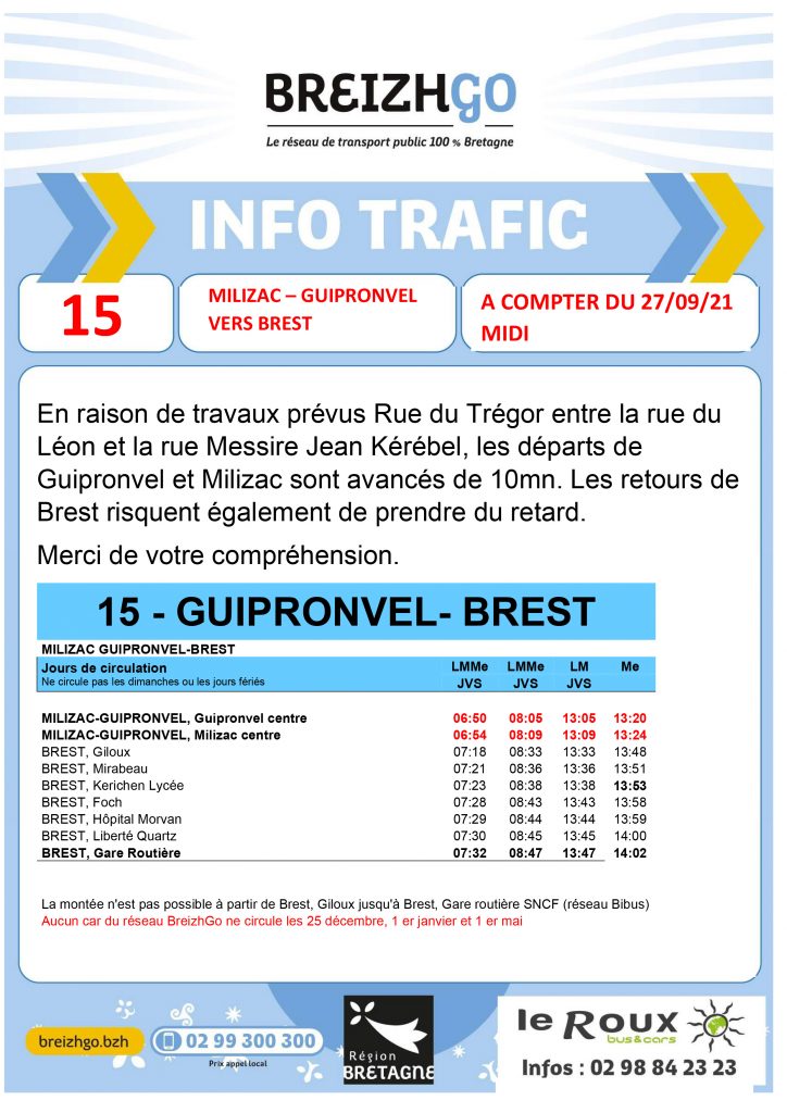 Chers usagers, Les rues du Trégor, du Léon et de la Messire Jean Kérébel sont en travaux à partir du 27 septembre. par conséquent, nous avançons de 10 minutes les départs de Guipronvel et Milizac. Nos autocars vont avoir du retard pour les retours de Brest. Merci de votre compréhension.